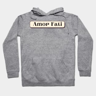 Amor Fati Hoodie